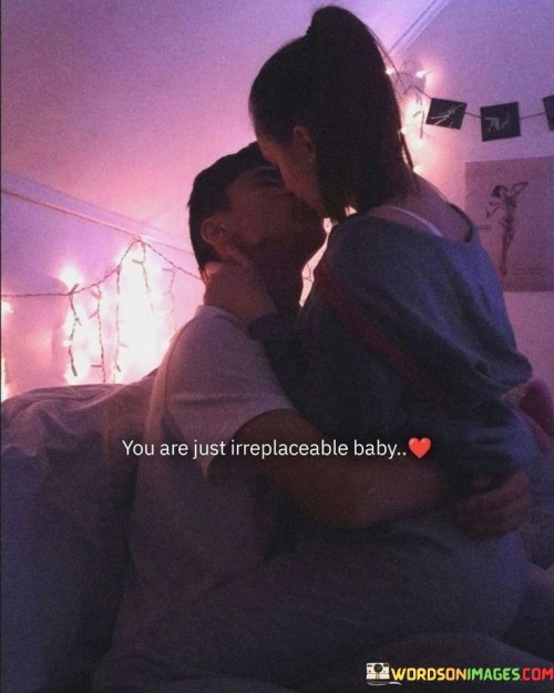 You-Are-Just-Irreplaceable-Baby-Quotes.jpeg