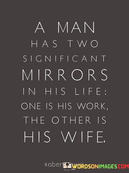 A-Man-Has-Two-Significant-Mirrors-In-His-Life-Quotes.jpeg