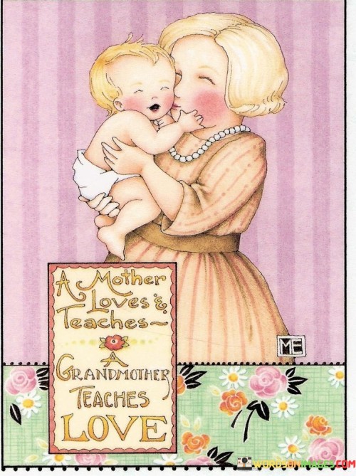 A-Mother-Loves-And-Teaches-A-Grandmother-Teaches-Love-Quotes.jpeg