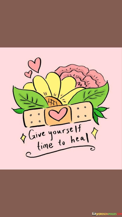 Give-Yourself-Time-To-Heal-Quotes.jpeg