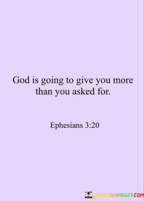 God-Is-Going-To-Give-You-More-Than-You-Asked-For-Quotes.jpeg