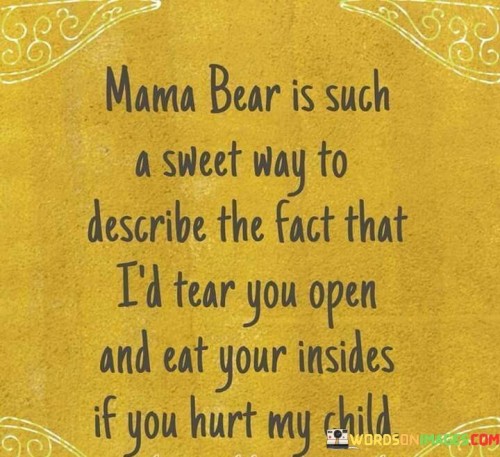 Mama-Bear-Is-Such-A-Sweet-Way-To-Describe-Quotes.jpeg