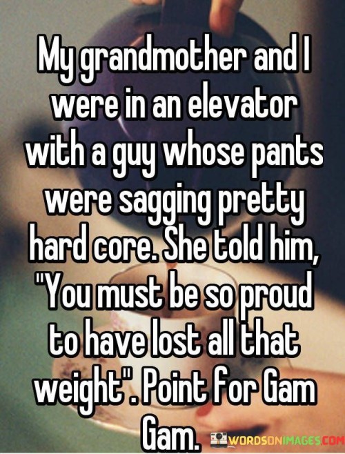 My-Grandmother-And-I-Were-In-An-Elevator-With-Quotes.jpeg