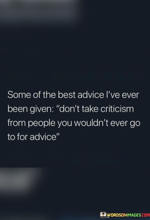 Some Of The Best Advice I've Ever Been Given Quotes