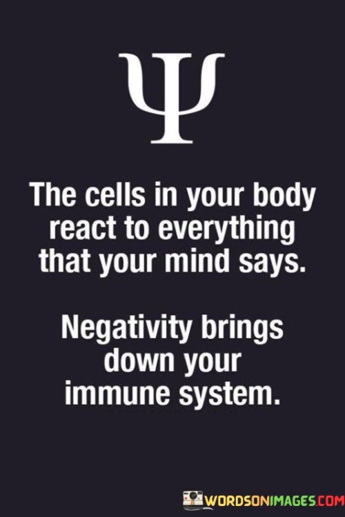 The-Cells-In-Your-Body-React-To-Everything-That-Your-Mind-Says-Quotes.jpeg