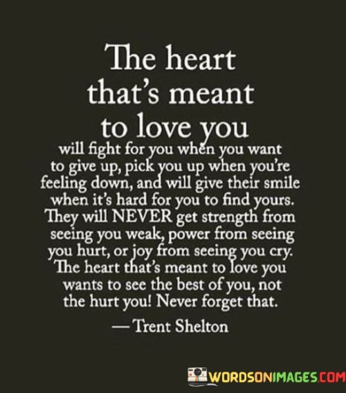 The Heart That's Meant To Love You Quotes