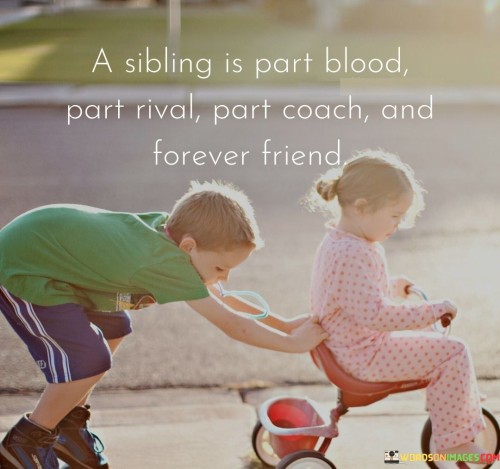 A-Sibling-Is-Part-Blood-Part-Rival-Part-Coach-And-Forever-Friend-Quotes.jpeg