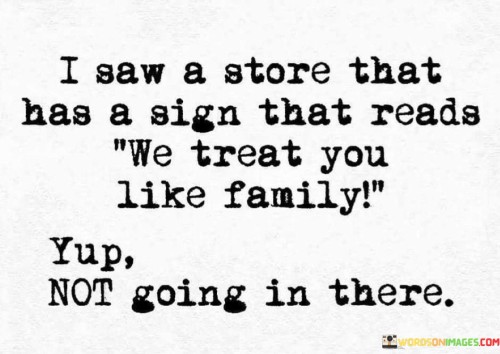 I-Saw-A-Store-That-Has-A-Sign-That-Quotes.jpeg