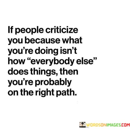 If-People-Criticize-You-Because-What-Youre-Doing-Isnt-Quotes.jpeg