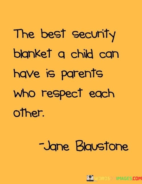 The-Best-Security-Blanket-A-Child-Can-Have-Is-Quotes.jpeg