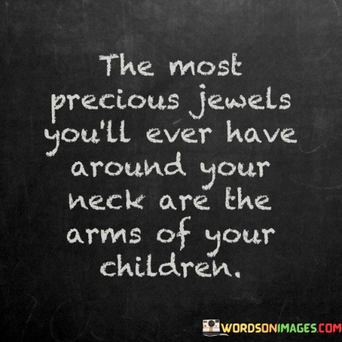 The Most Precious Jewels You'll Ever Have Around Your Quotes