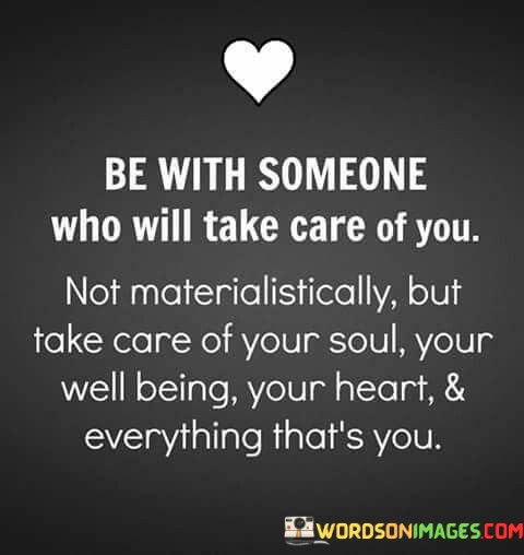 Be-With-Someone-Who-Will-Take-Care-Of-You-Quotes.jpeg