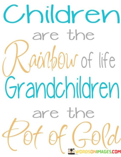 Children-Are-The-Rainbow-Of-Life-Grandchildren-Are-The-Quotes.jpeg