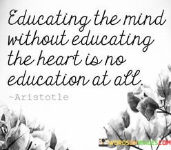Educating-The-Mind-Without-Educating-The-Heart-Quotes.jpeg