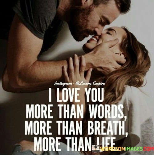 I-Love-You-More-Than-Words-More-Than-Breath-More-Than-Quotes.jpeg