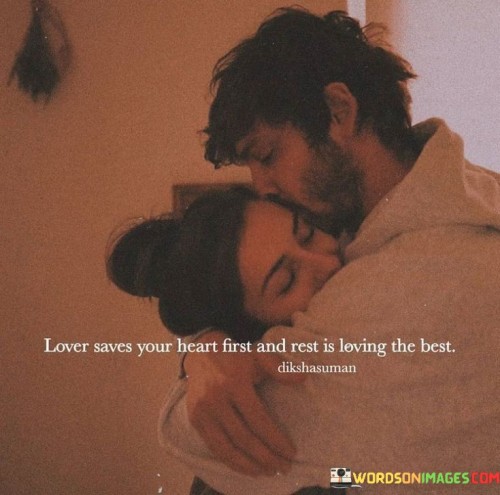 Lovers-Saves-Your-Heart-First-And-Rest-Is-Loving-The-Best-Quotes.jpeg