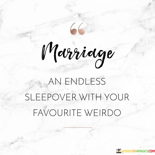 Marriage-An-Endless-Sleepover-With-Your-Favourite-Quotes.jpeg