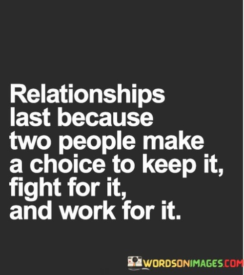 Relationship-Last-Because-Two-People-Make-A-Choice-Quotes.jpeg
