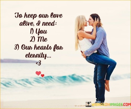 To-Keep-Our-Love-Alive-I-Need-You-Me-Our-Heart-For-Quotes.jpeg