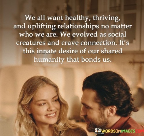 We-All-Want-Healthy-Thriving-And-Uplifting-Relationship-No-Matter-Who-We-Are-Quotes.jpeg
