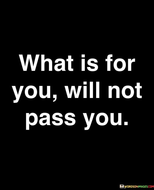 What-Is-For-You-Will-Not-Pass-You-Quotes.jpeg