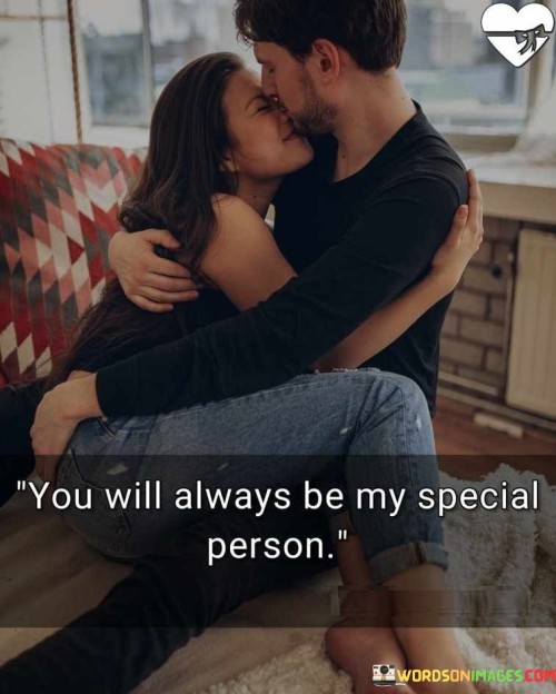 You-Will-Always-Be-My-Special-Person-Quotes.jpeg