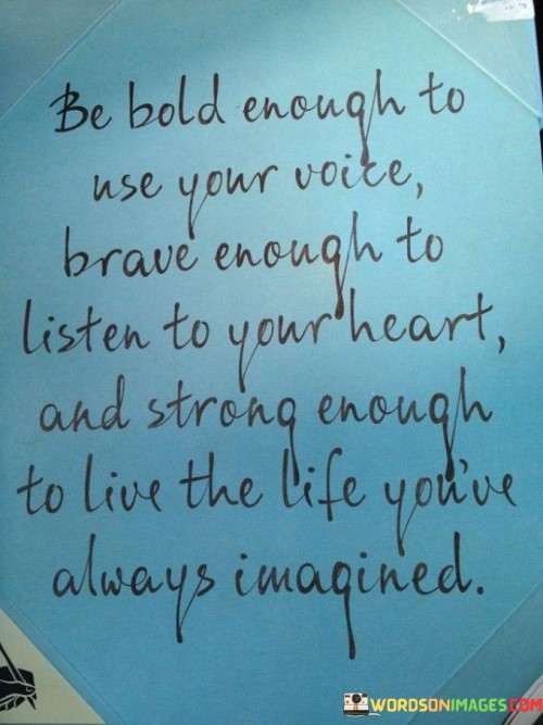 Be-Bold-Enough-To-Use-Your-Voice-Brave-Enough-Quotes.jpeg