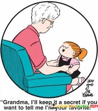 Grandma-Ill-Keep-It-A-Secret-If-You-Want-Quotes.jpeg