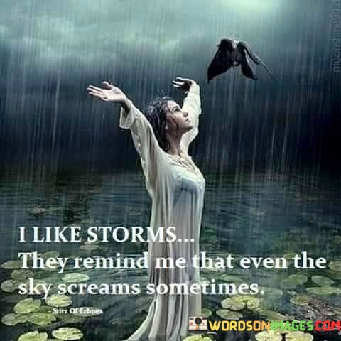 I-Like-Storms-They-Remind-Me-That-Even-The-Quotes.jpeg