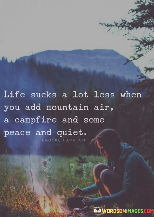 Life-Sucks-A-Lot-Less-When-You-Add-Mountain-Quotes.jpeg