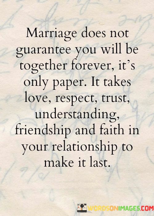 Marriage-Doest-Not-Guarantee-You-Will-Be-Together-Forever-Quotes.jpeg