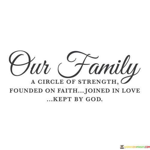 Our-Family-A-Circle-Of-Strength-Founded-On-Faith-Quotes.jpeg