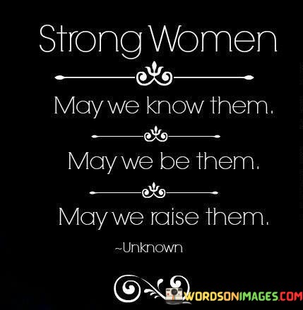 Strong-Women-May-We-Know-Them-May-We-Be-Quotes.jpeg