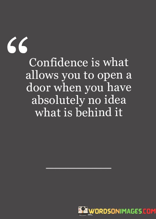 Confidence-Is-What-Allows-You-To-Open-A-Door-Quotes.jpeg