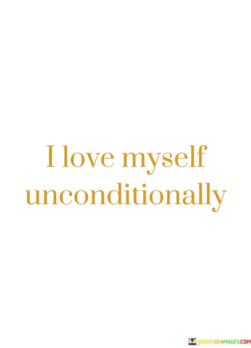 My heart holds a boundless affection for who I am, without any conditions. This self-love is unwavering and constant, regardless of any circumstances or mistakes. It means embracing myself with all my imperfections and strengths, and treating myself with kindness no matter what.

Loving myself unconditionally creates a safe and nurturing space within. I offer acceptance to all parts of myself, fostering a sense of inner peace. This unconditional love helps me grow and evolve, knowing that I'm always worthy of compassion and understanding.

When I love myself unconditionally, I break free from self-judgment and criticism. I appreciate the uniqueness that I bring to the world and celebrate my journey. This deep self-respect allows me to live authentically and attract positivity into my life, while also inspiring others to embrace their own selves with the same open-heartedness.