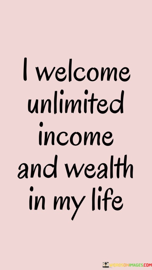 I-Welcome-Unlimited-Income-And-Wealth-In-My-Life-Quotes.jpeg