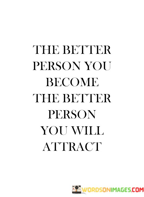 The-Better-Person-You-Become-The-Better-Person-You-Quotes1cb8e66f82c199ef.jpeg