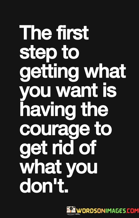 The-First-Step-To-Getting-What-You-Want-Is-Quotes93e1318a2fcafd1f.jpeg