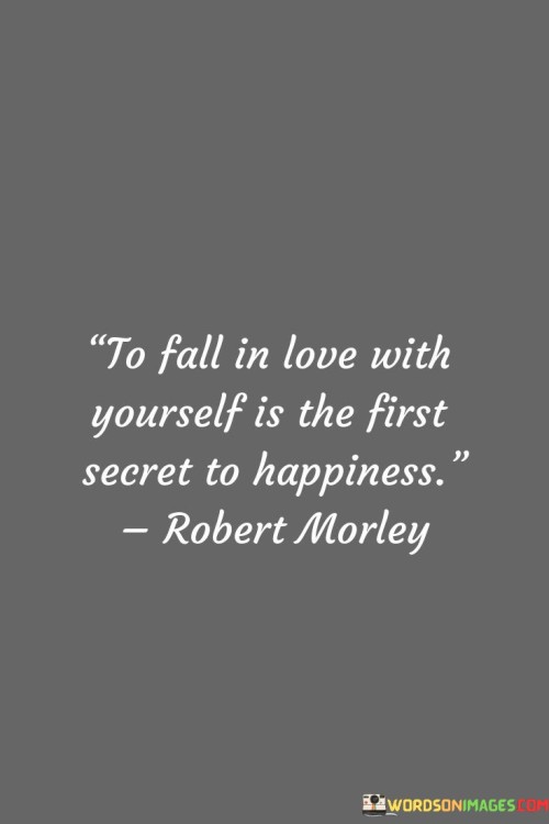 To-Fall-In-Love-With-Yourself-Is-The-First-Secret-To-Happiness-Quotes.jpeg