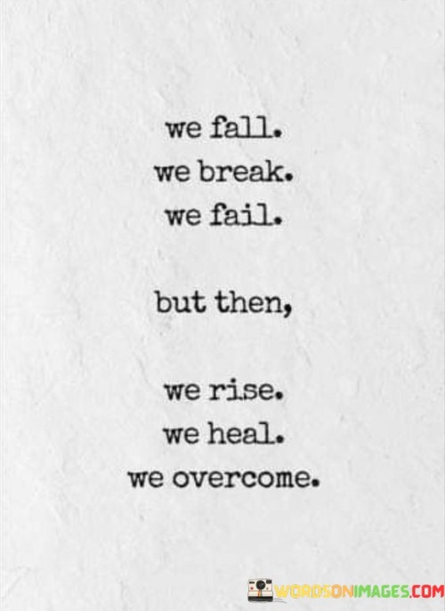 We-Fall-We-Break-We-Fail-But-Then-We-Rise-Quotes.jpeg