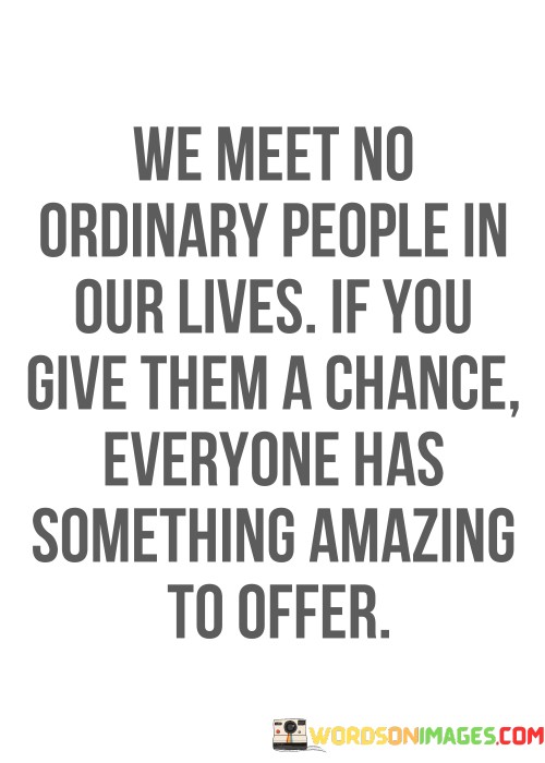 We-Meet-No-Ordinary-People-In-Our-Lives-If-Quotes.jpeg