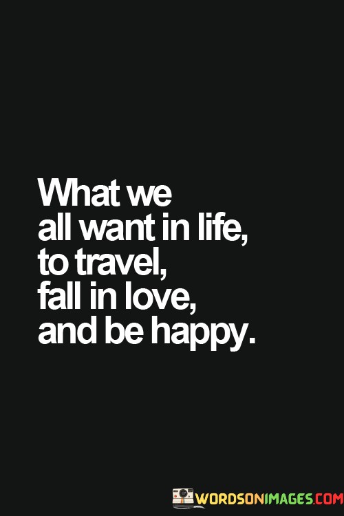 What-We-All-Want-In-Life-To-Travel-Fall-In-Quotes.jpeg