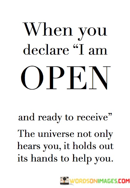 When-You-Declare-I-Am-Open-And-Ready-To-Quotes.jpeg