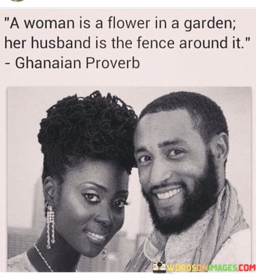 A-Woman-Is-A-Flower-In-A-Garden-Her-Husband-Is-The-Fence-Quotes.jpeg