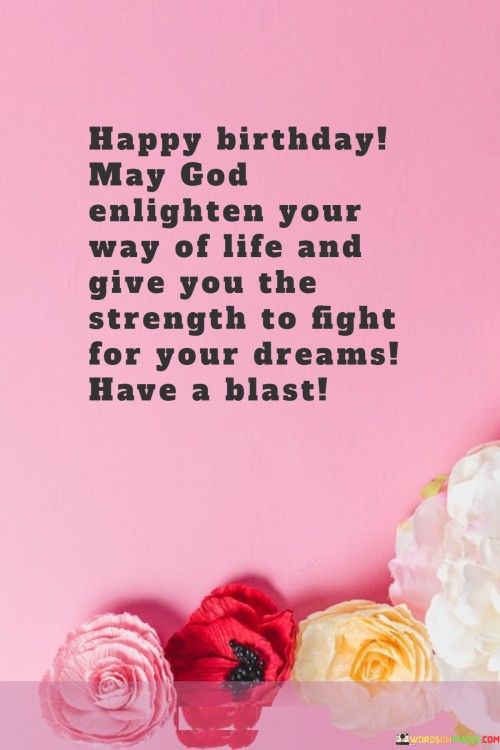 Happy-Birthday-May-God-Enlighten-Your-Way-Of-Life-And-Give-You-The-Strength-Quotes.jpeg