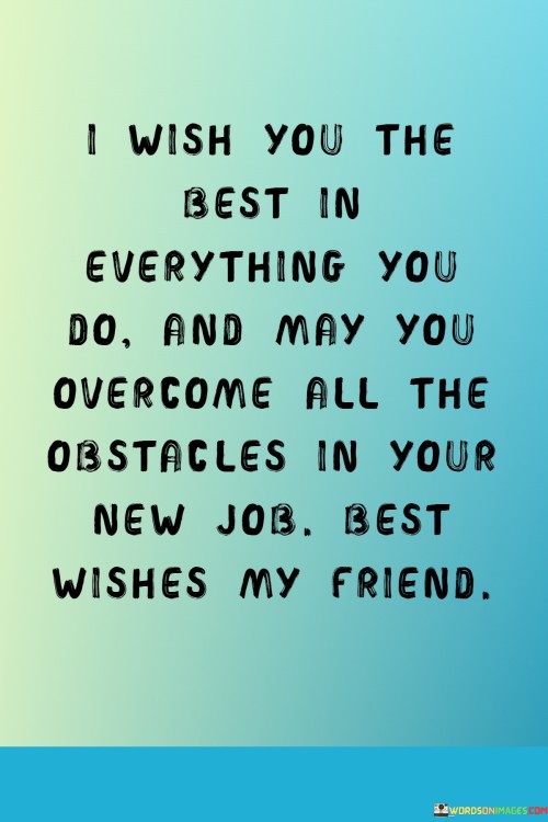 I-Wish-You-The-Best-In-Everything-You-Do-And-May-You-Overcome-Quotes.jpeg