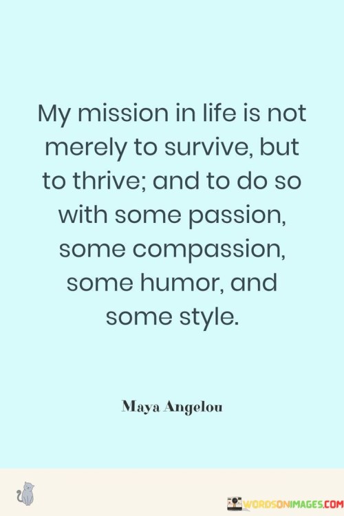 My-Mission-In-Life-Is-Not-Merely-To-Survive-But-To-Thrive-And-To-Do-So-With-Quotes.jpeg