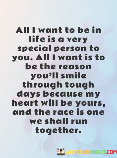 All-I-Want-To-Be-In-Life-Is-A-Very-Special-Person-To-You-Quotes.jpeg