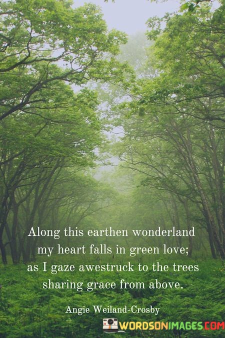 Along-This-Earthen-Wonderland-My-Heart-Falls-In-Green-Quotes.jpeg