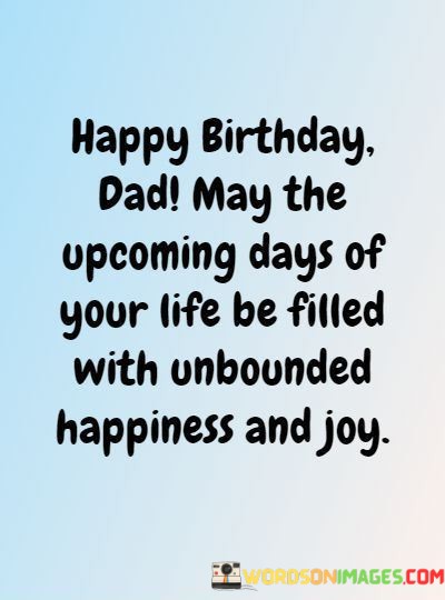 Happy-Birthday-Dad-May-The-Upcoming-Days-Of-Your-Life-Quotes.jpeg